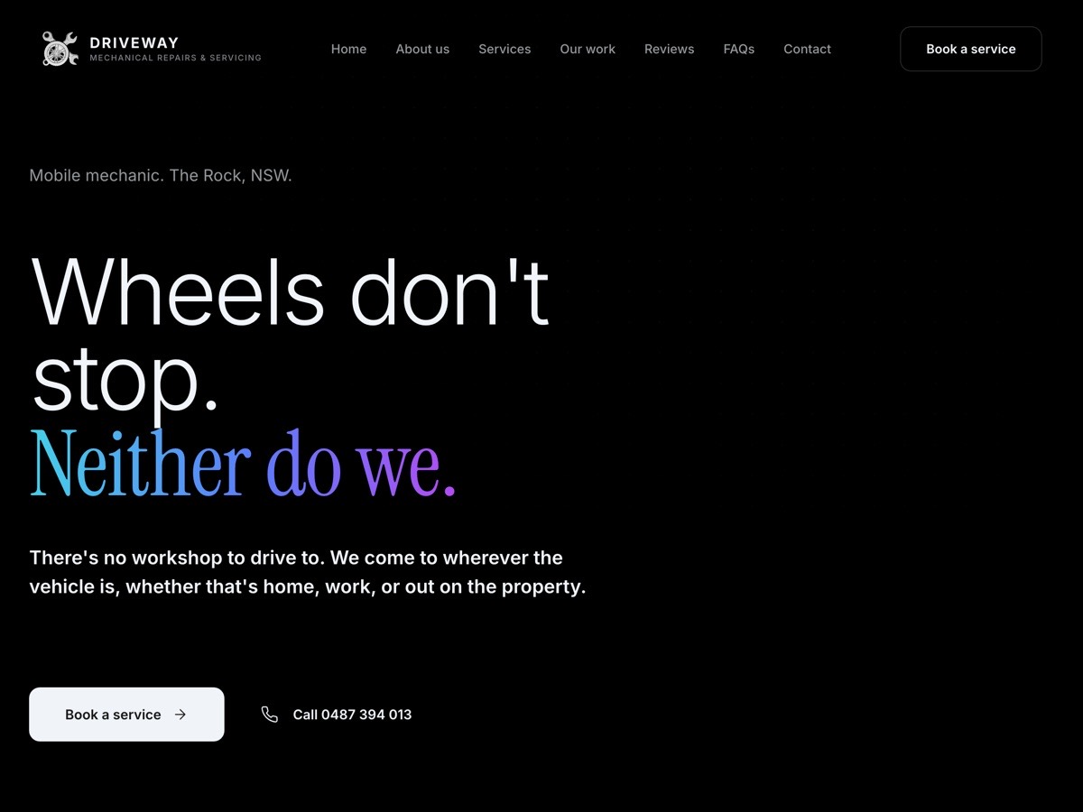 The Driveway Mechanical home page: a dark layout with the headline &ldquo;Wheels don't stop. Neither do we.&rdquo; and a button to book a service.